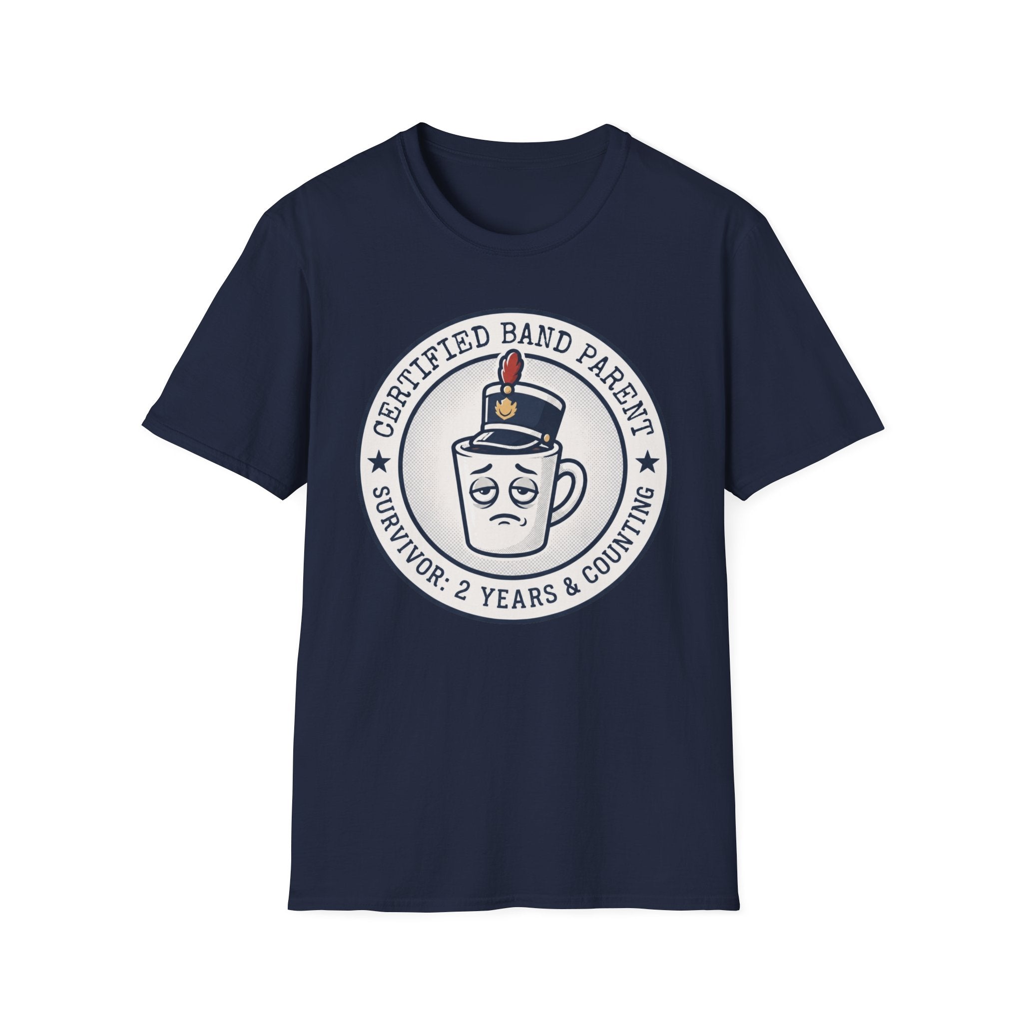 Certified Band Parent Survivor: 2 Years and Counting T-shirt