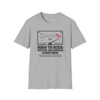 Born to Rock Meter Readings Confirm T-shirt