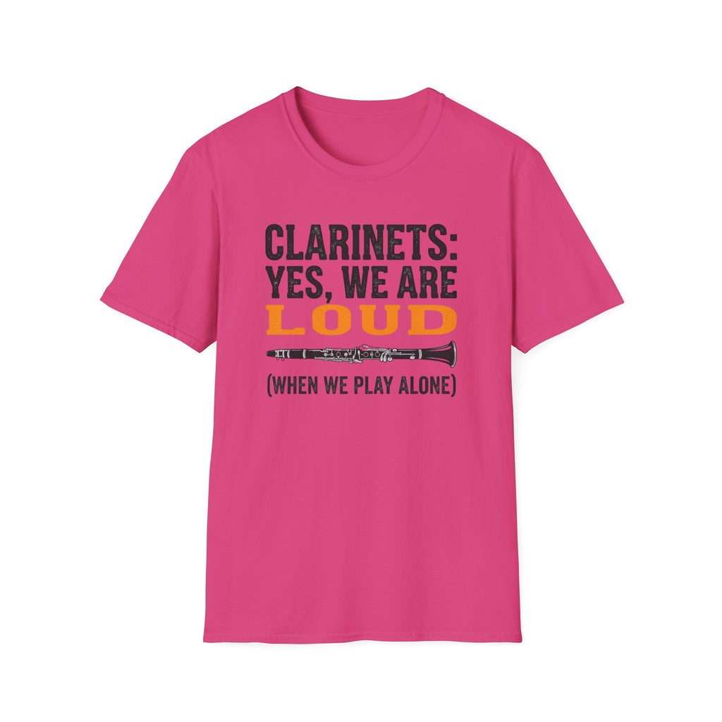 Clarinets Yes We are Loud when we Play Alone T-shirt