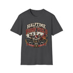 Halftime is our Homefield T-shirt