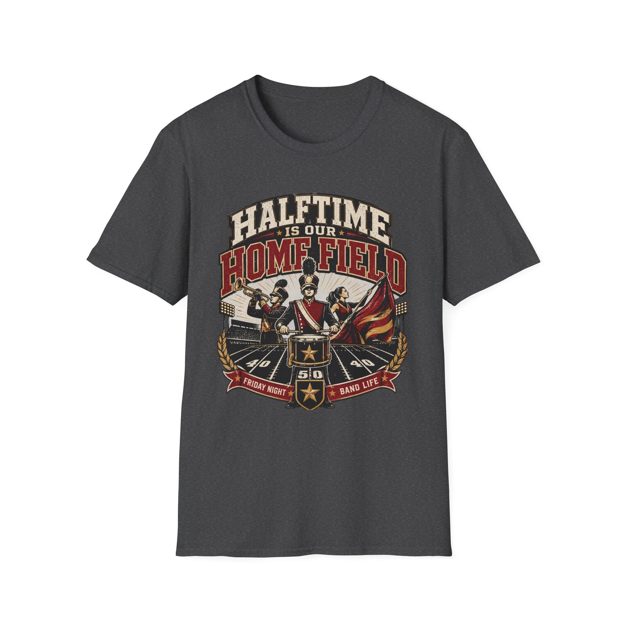 Halftime is our Homefield T-shirt