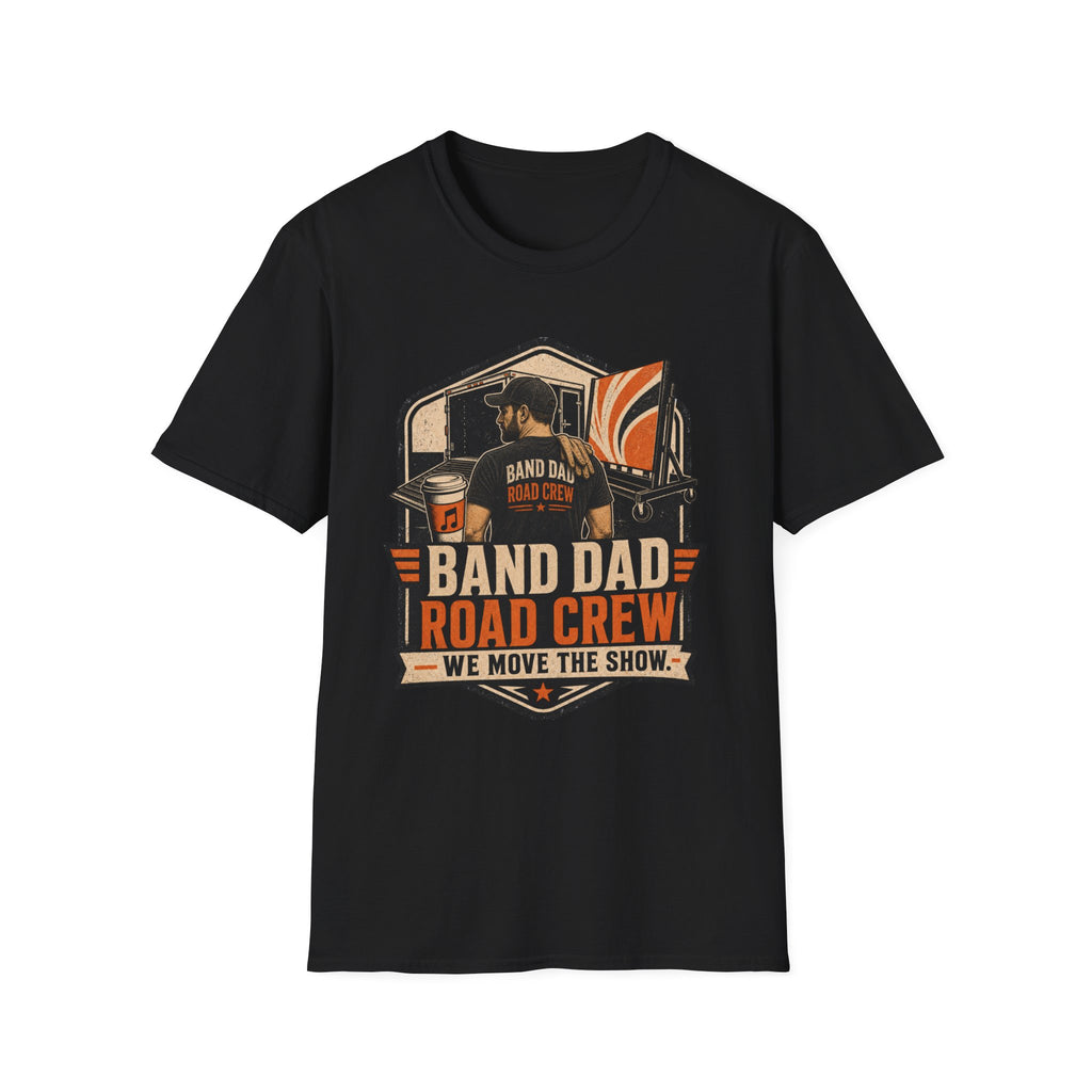 Band Dad Road Crew We Move the Show T-shirt