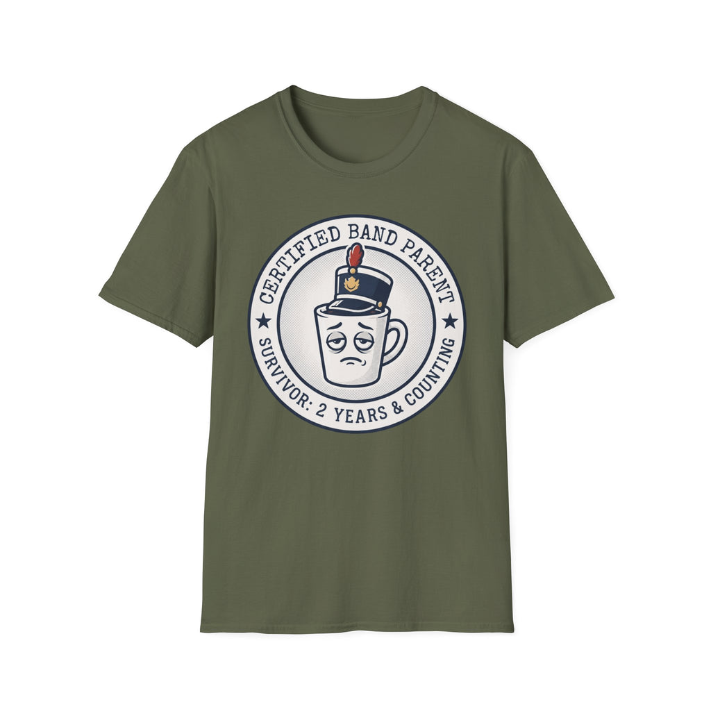 Certified Band Parent Survivor: 2 Years and Counting T-shirt
