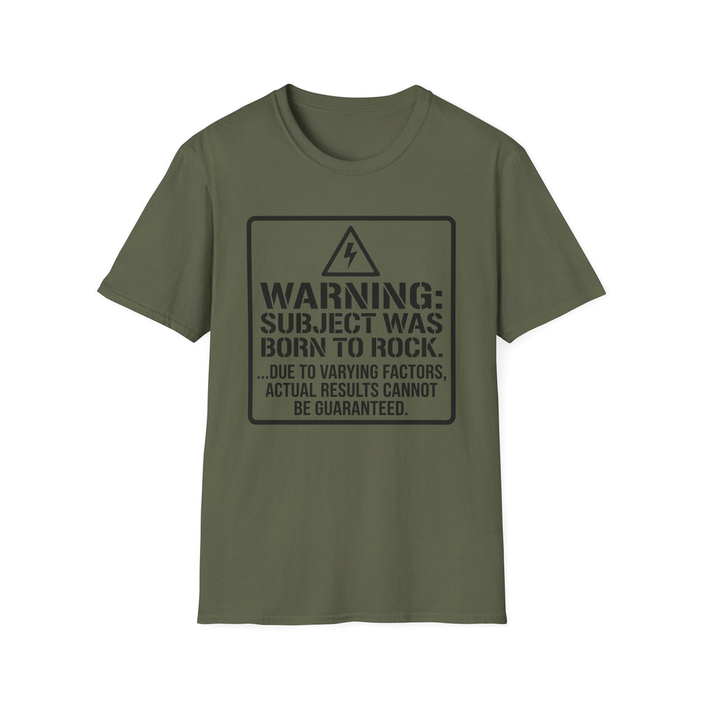 Warning: Subject Was Born to Rock T-shirt