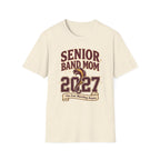 Senior Band Mom 2027 One Last Marching Season T-shirt