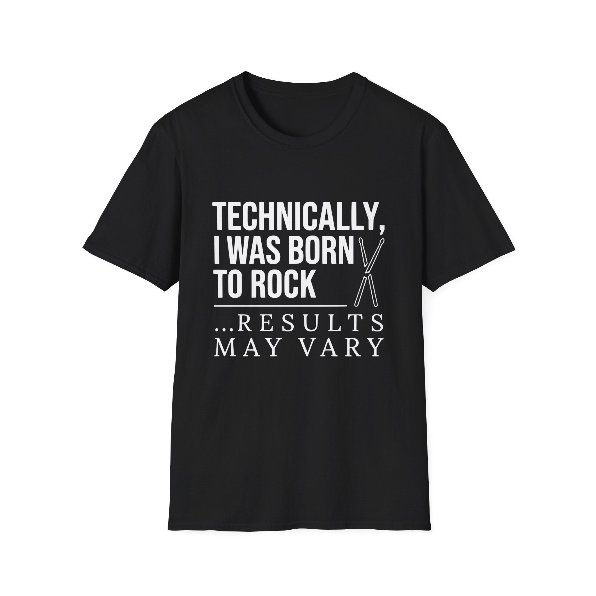 Technically I Was Born to Rock T-shirt