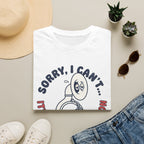 Sorry I Can't It's Marching Season T-shirt