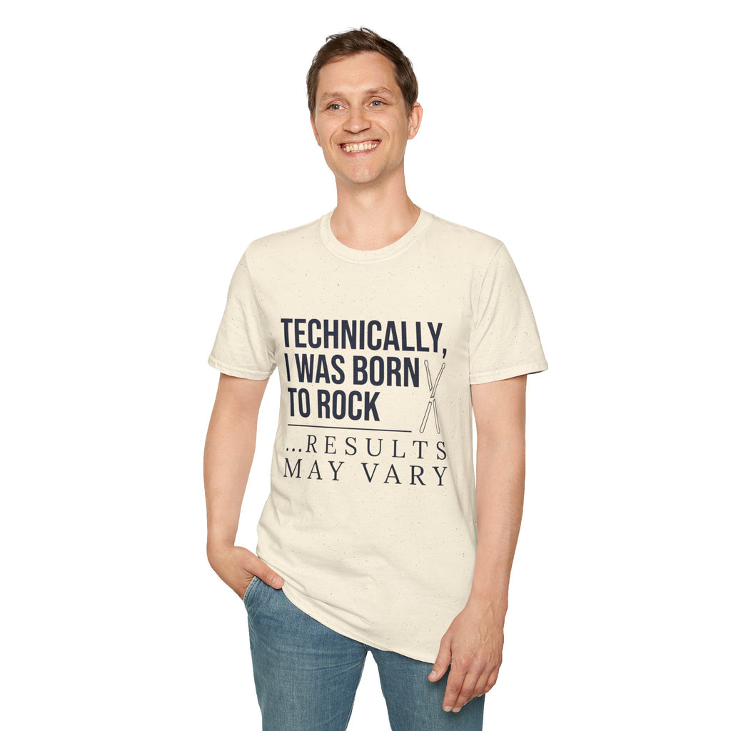Technically I Was Born to Rock T-shirt