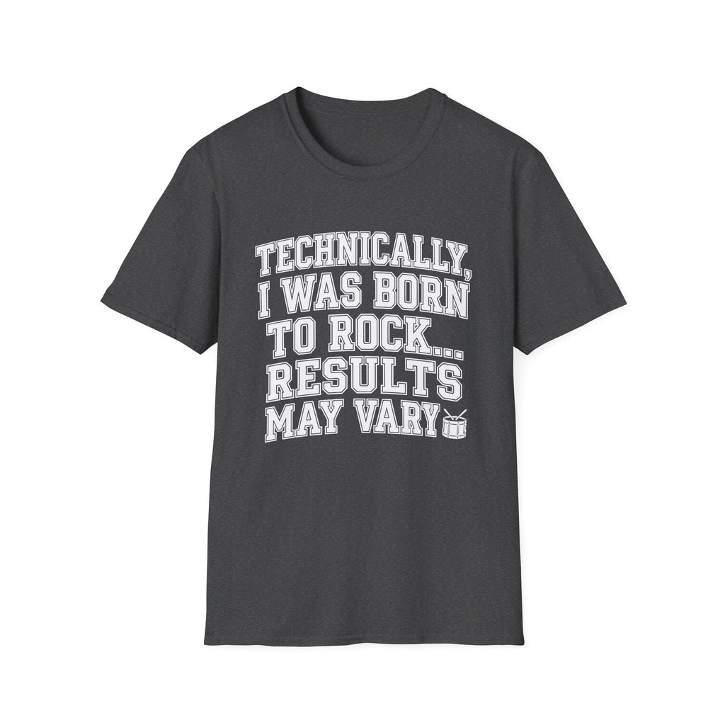 Technically I Was Born To Rock Block Lettering T-shirt