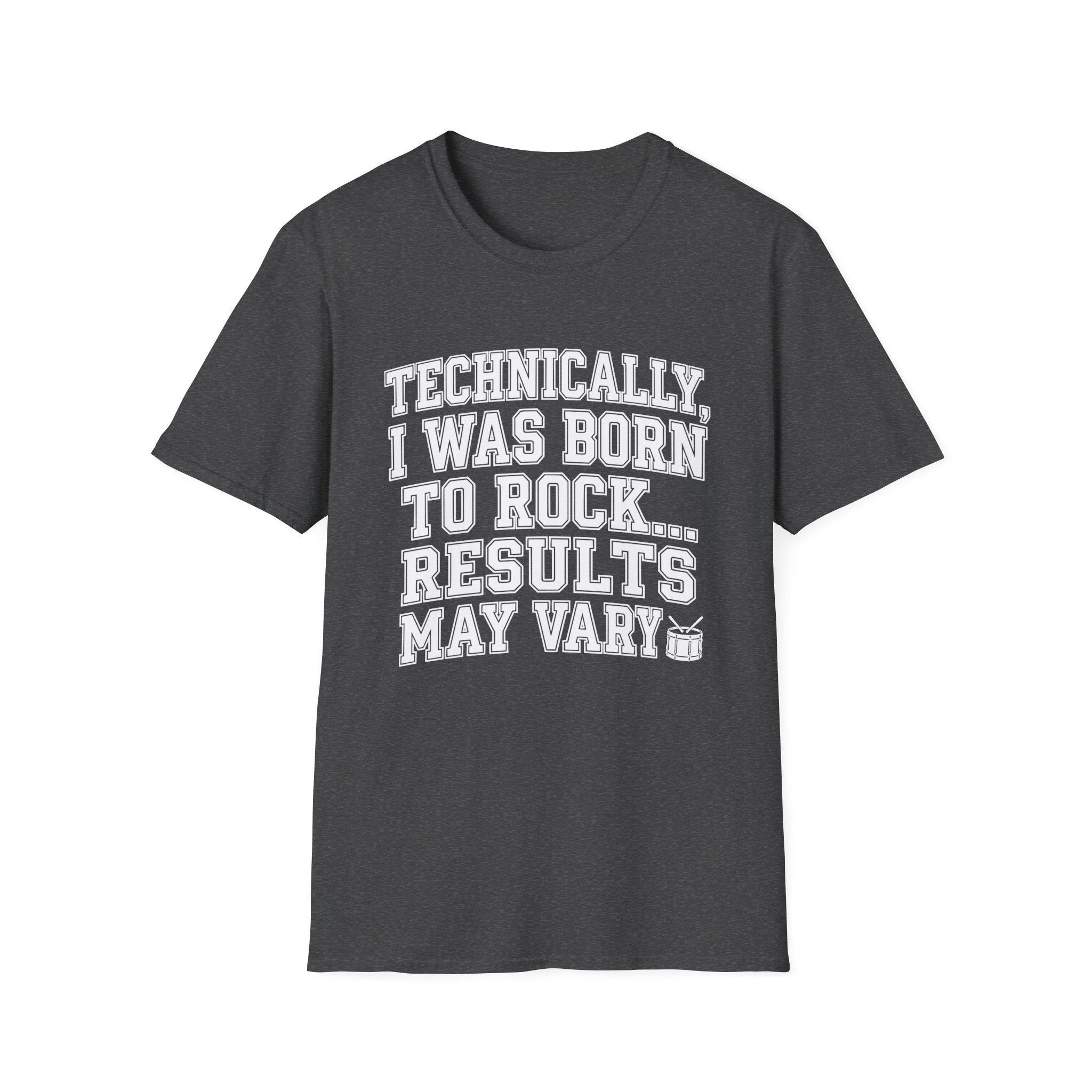 Technically I Was Born To Rock Block Lettering T-shirt