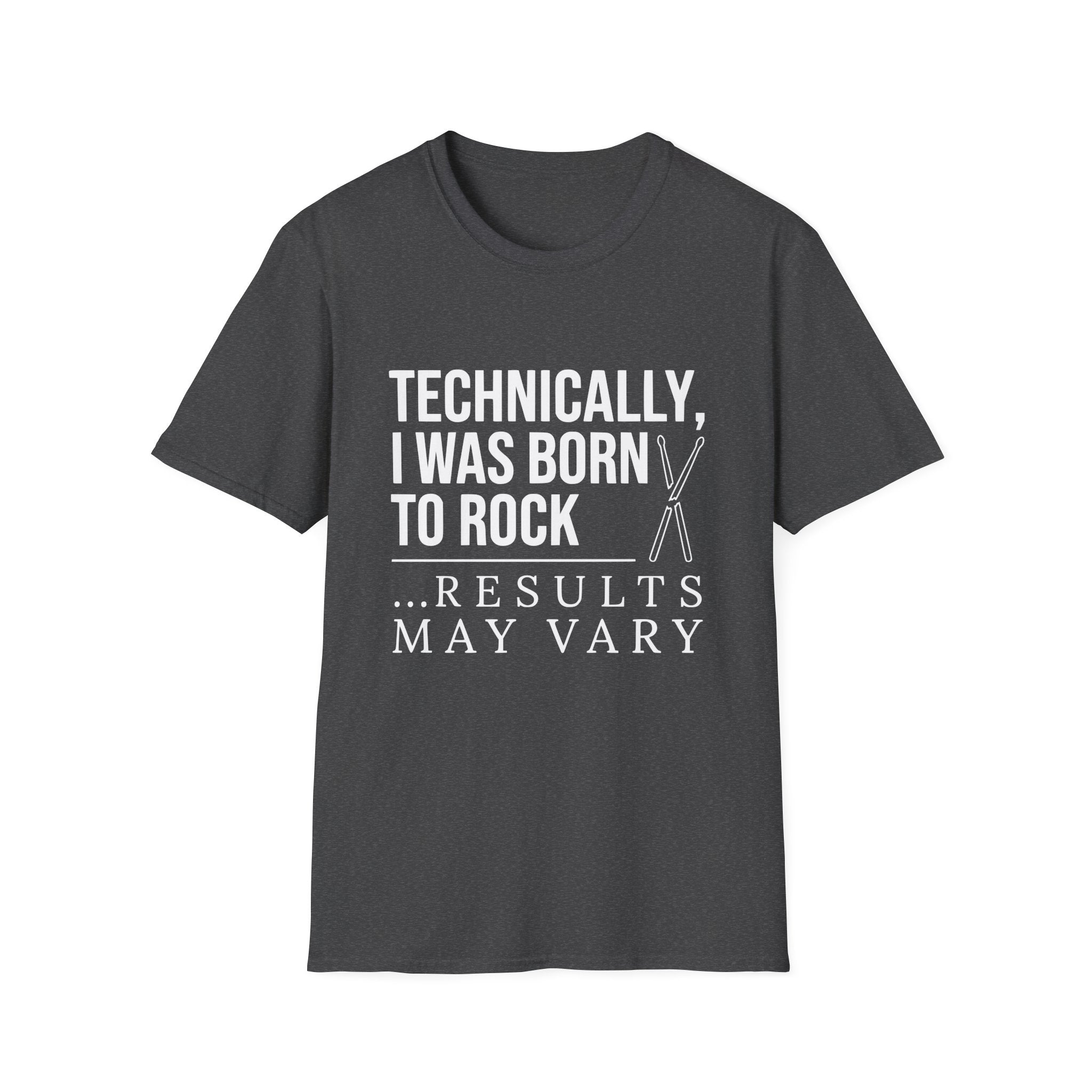 Technically I Was Born to Rock T-shirt
