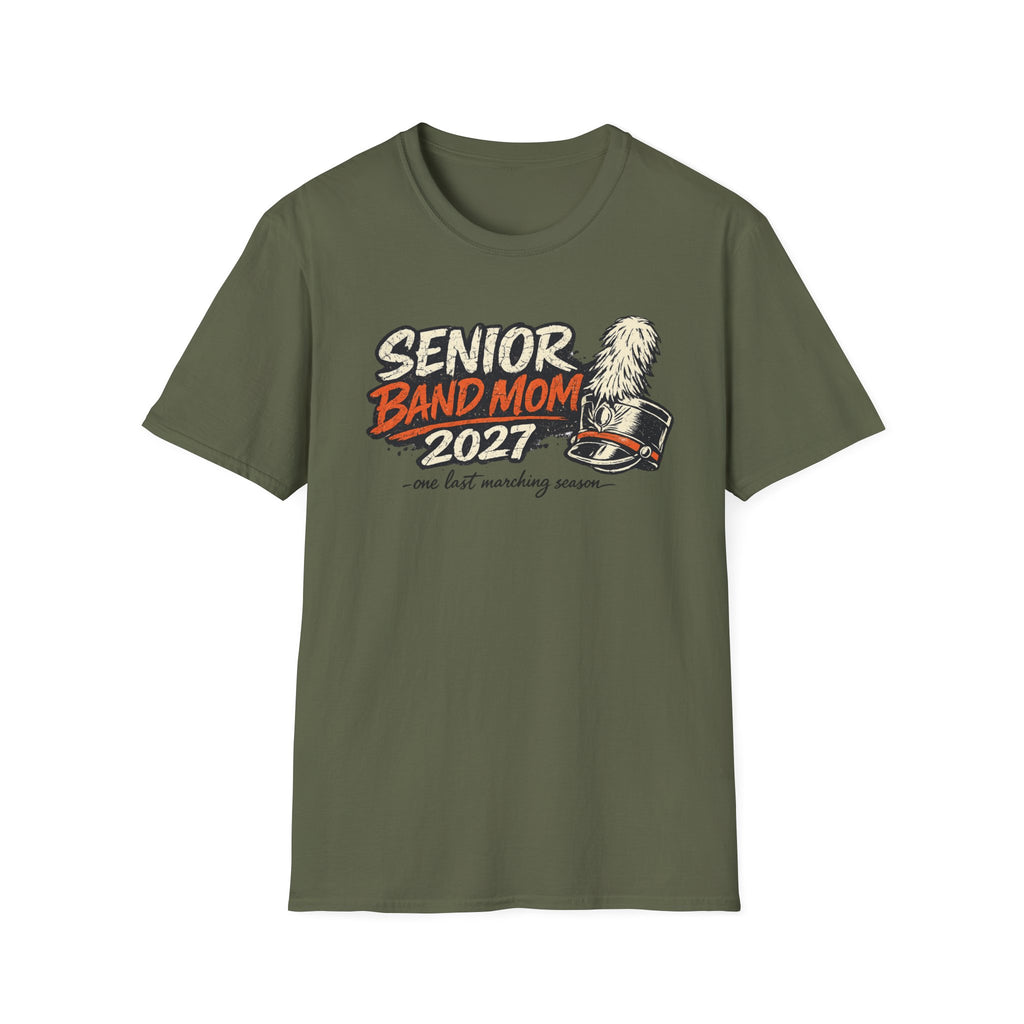 Senior Band Mom 2027 T-Shirt — One Last Marching Season