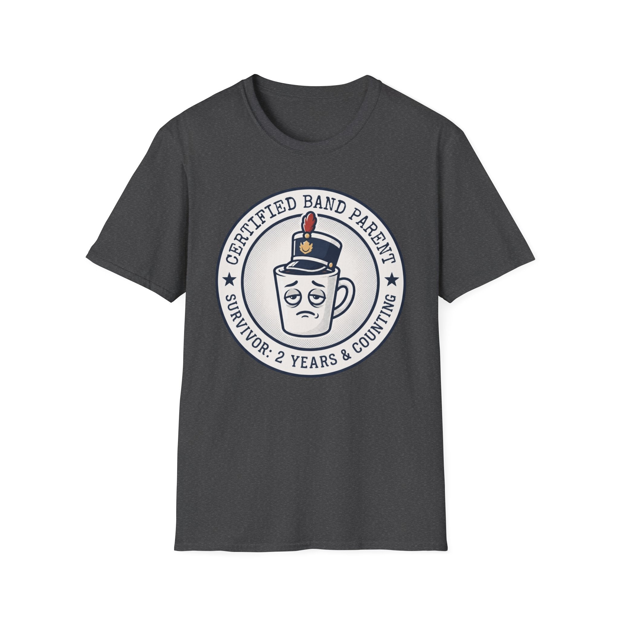 Certified Band Parent Survivor: 2 Years and Counting T-shirt