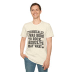 Technically I Was Born To Rock Block Lettering T-shirt