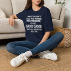 What Doesn't Kill You Makes you Stronger Band Camp T-shirt