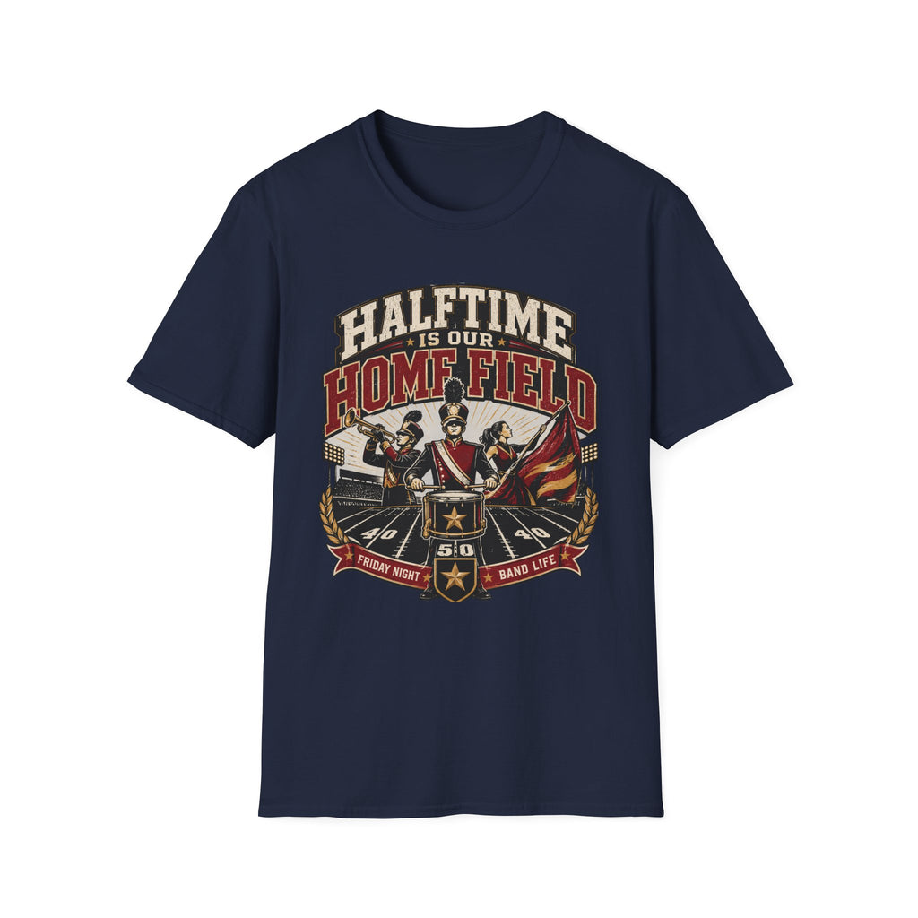 Halftime is our Homefield T-shirt