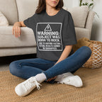 Warning: Subject Was Born to Rock T-shirt