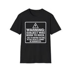 Warning: Subject Was Born to Rock T-shirt