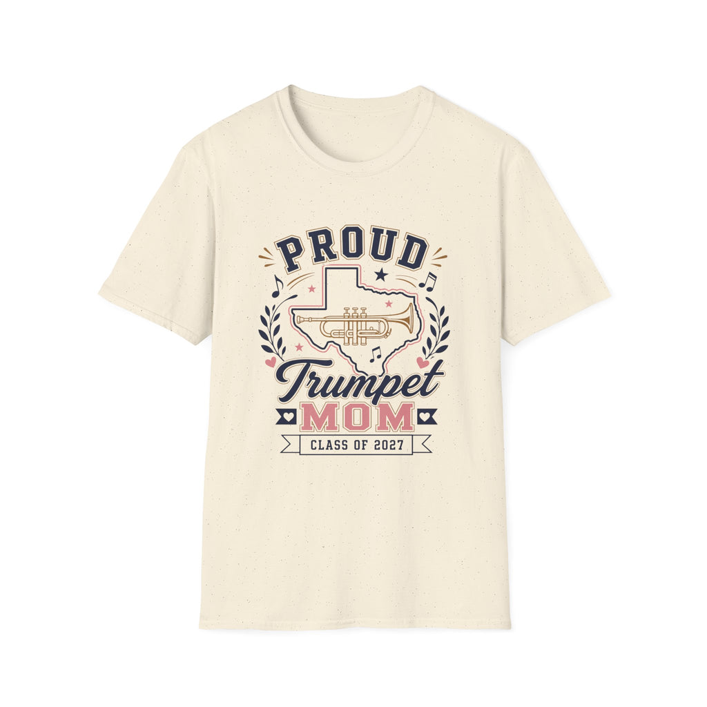 Proud Trumpet TX Mom Class of 2027 T-shirt