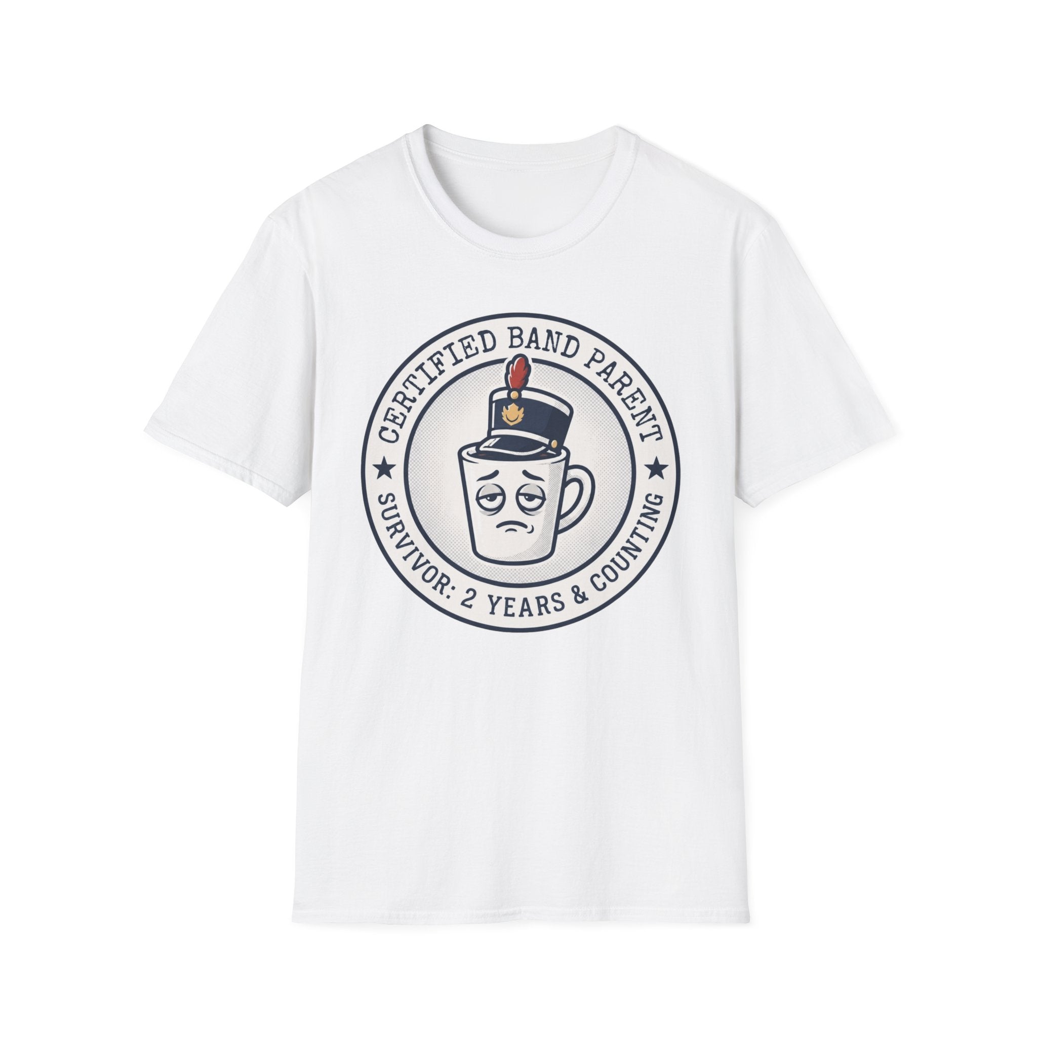 Certified Band Parent Survivor: 2 Years and Counting T-shirt