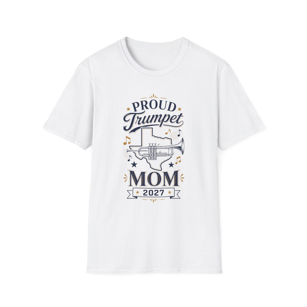 Proud Trumpet Mom 2027 TX T-shirt