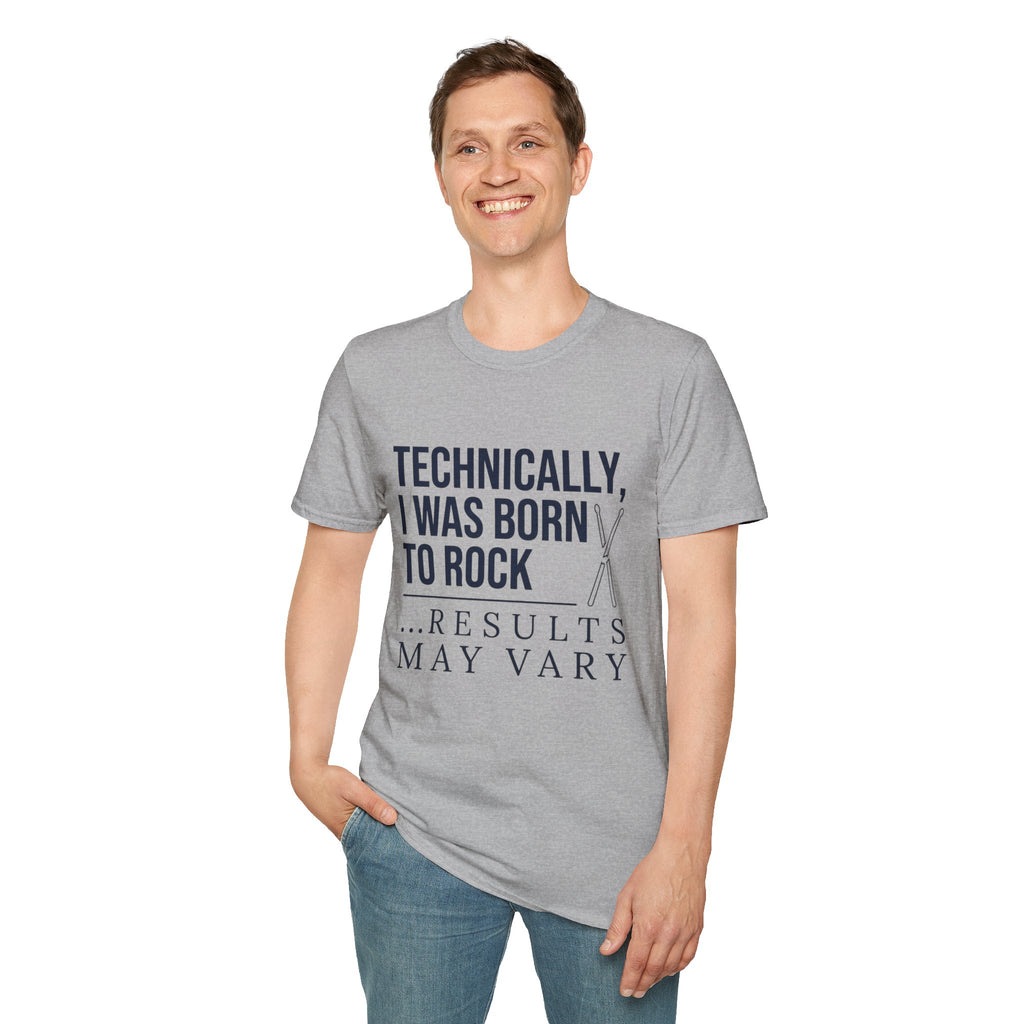 Technically I Was Born to Rock T-shirt