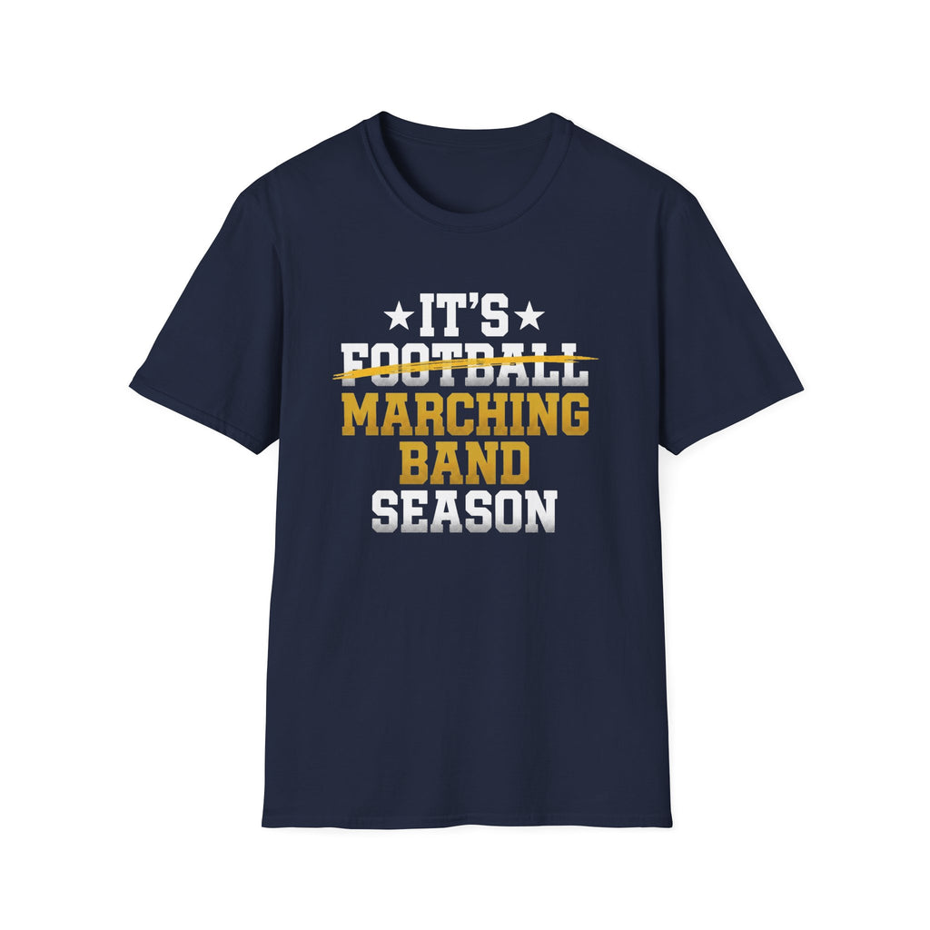 Its Football Marching Band Season T-shirt
