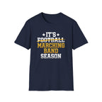 Its Football Marching Band Season T-shirt