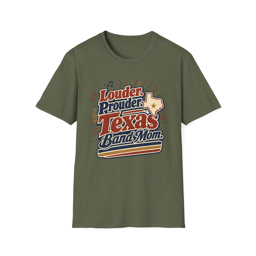 Louder Prouder Texas Band Mom T-shirt
