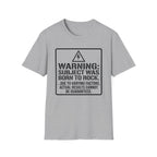 Warning: Subject Was Born to Rock T-shirt