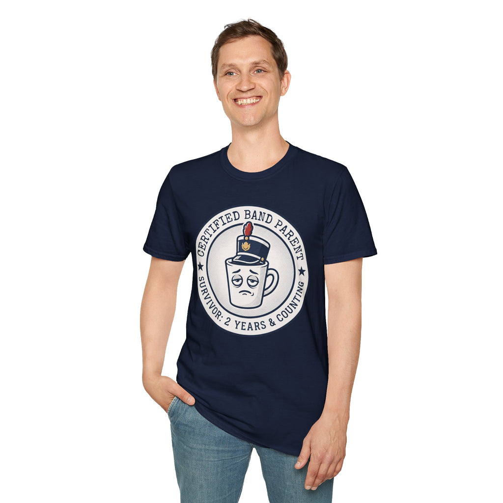 Certified Band Parent Survivor: 2 Years and Counting T-shirt