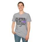 Flutes We Are Loud We Just Choose to be Mysterious T-shirt