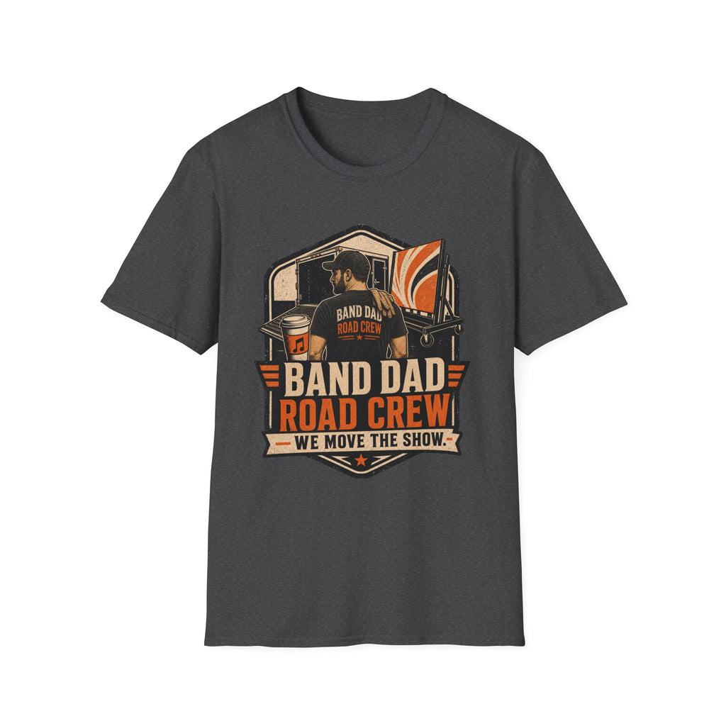 Band Dad Road Crew We Move the Show T-shirt