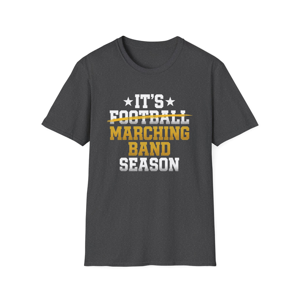 Its Football Marching Band Season T-shirt