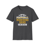 Its Football Marching Band Season T-shirt
