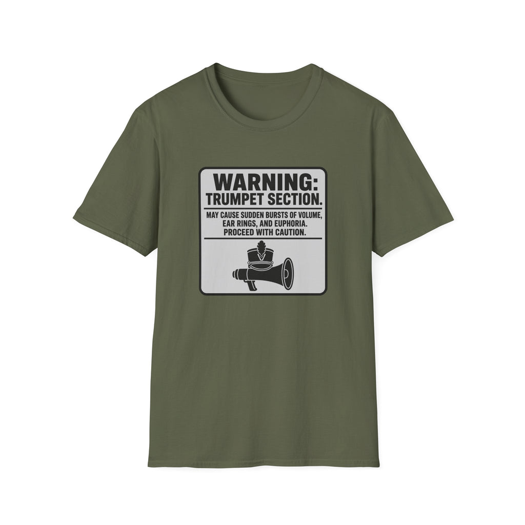 Warning Trumpet Section May Cause Sudden Bursts of Volume T-shirt