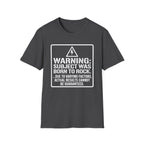 Warning: Subject Was Born to Rock T-shirt