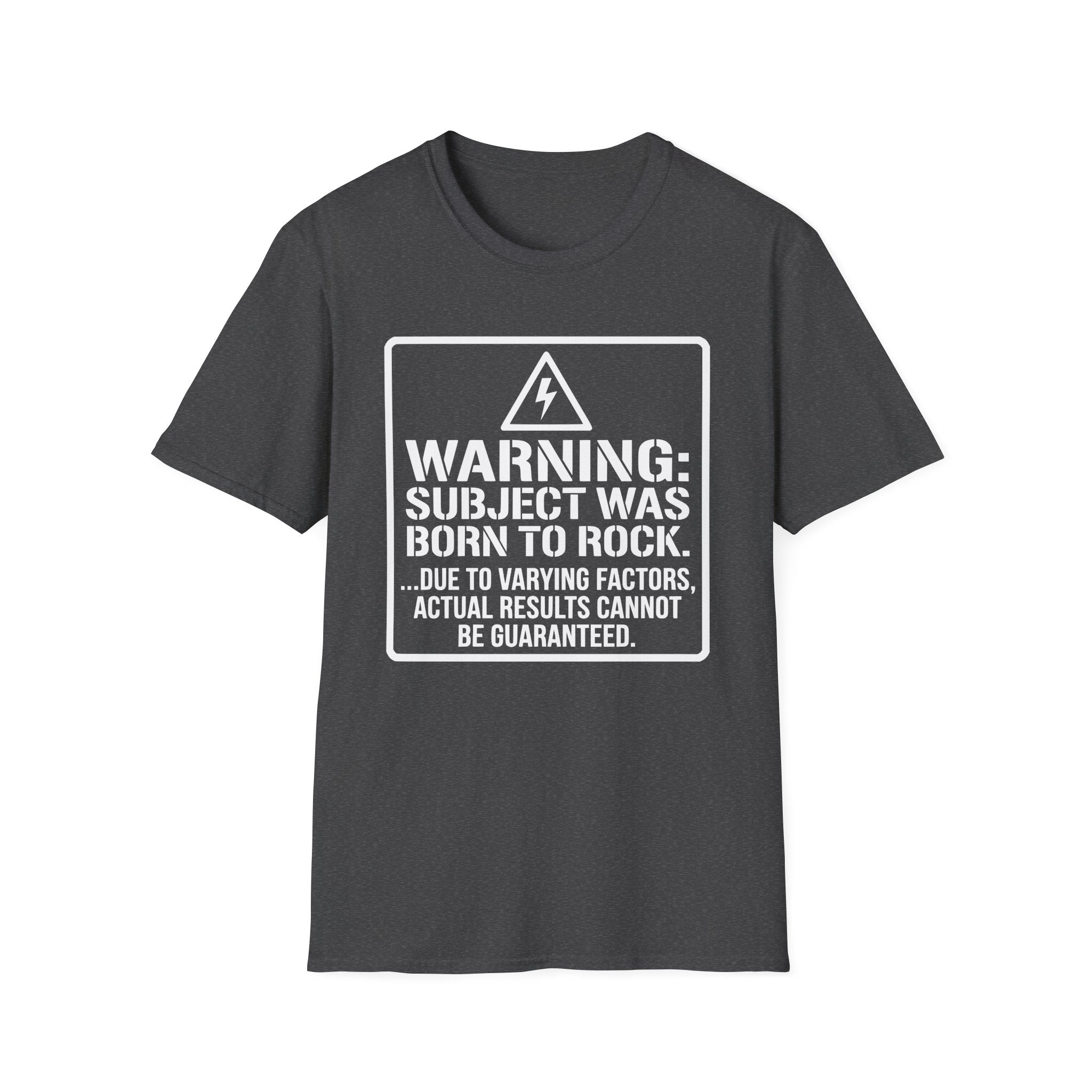 Warning: Subject Was Born to Rock T-shirt