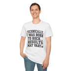 Technically I Was Born To Rock Block Lettering T-shirt