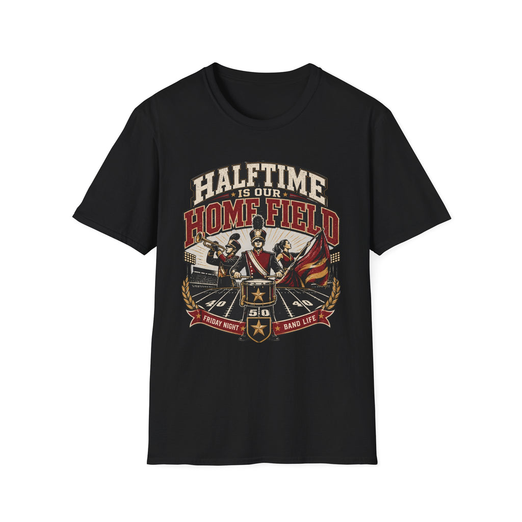 Halftime is our Homefield T-shirt