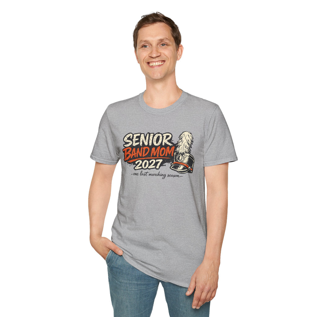 Senior Band Mom 2027 T-Shirt — One Last Marching Season