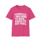 Technically I Was Born To Rock Block Lettering T-shirt