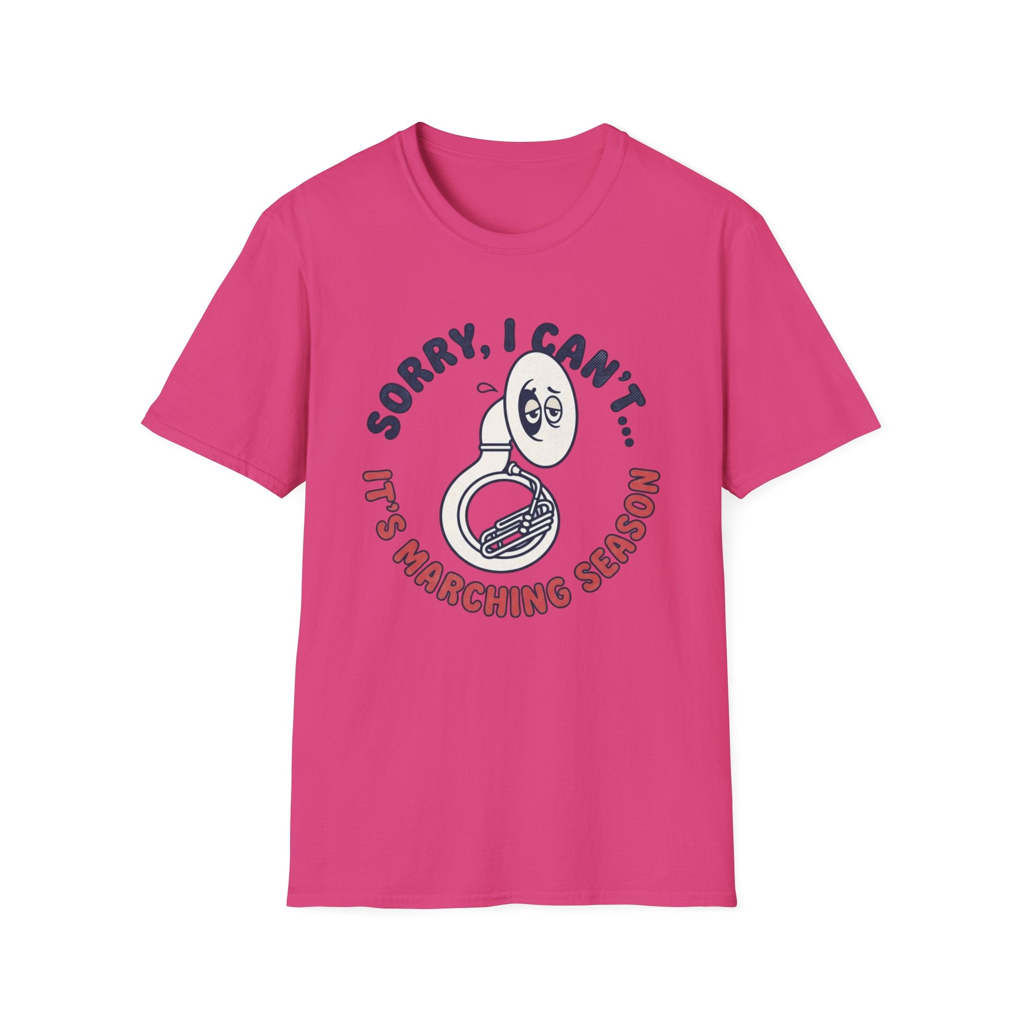 Sorry I Can't It's Marching Season T-shirt