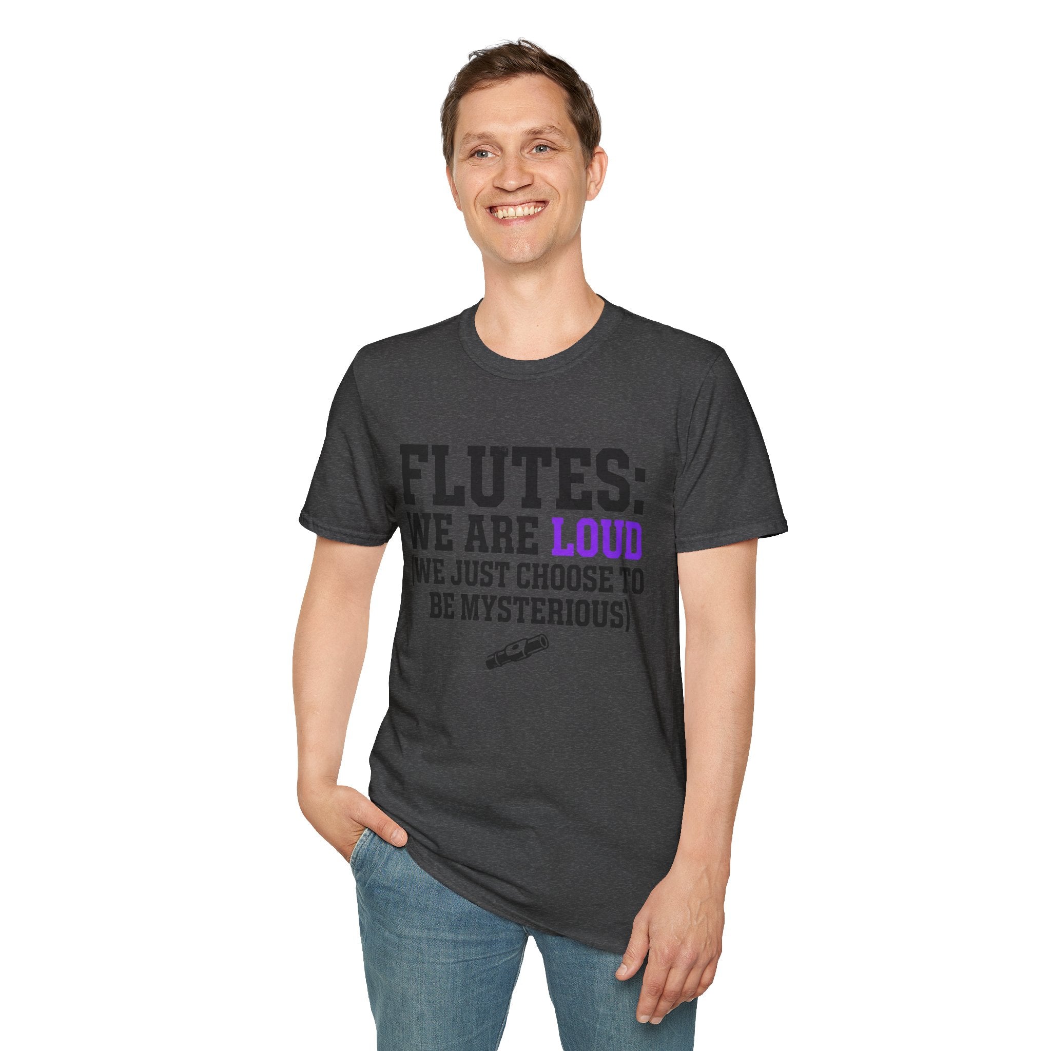 Flutes We Are Loud We Just Choose to be Mysterious T-shirt