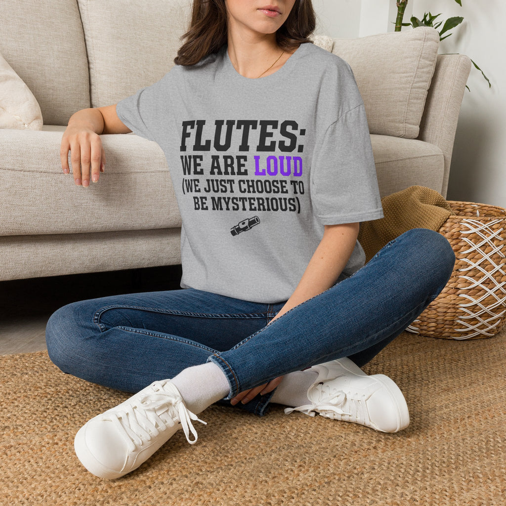 Flutes We Are Loud We Just Choose to be Mysterious T-shirt