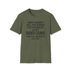 What Doesn't Kill You Makes you Stronger Band Camp T-shirt