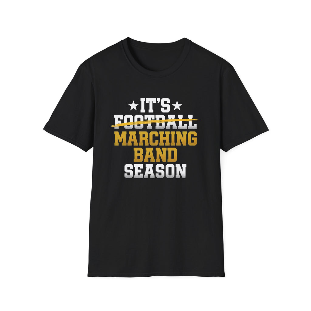 Its Football Marching Band Season T-shirt