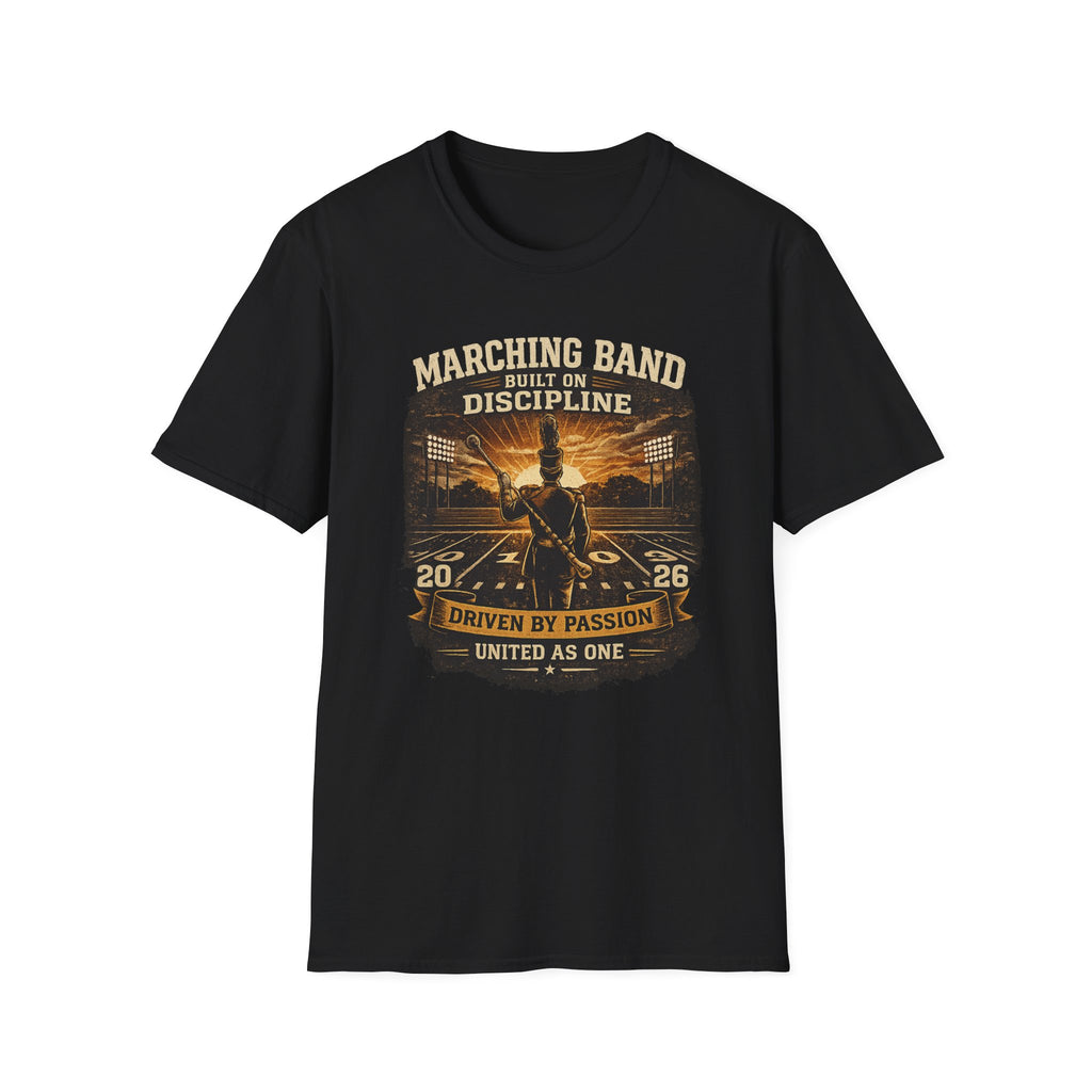 Marching Band Built on Discipline Driven by Passion T-shirt