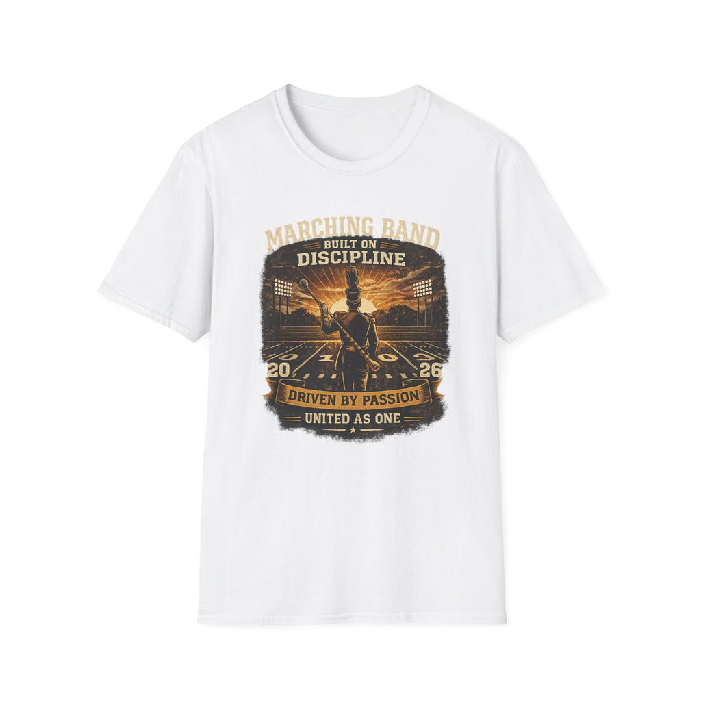 Marching Band Built on Discipline Driven by Passion T-shirt