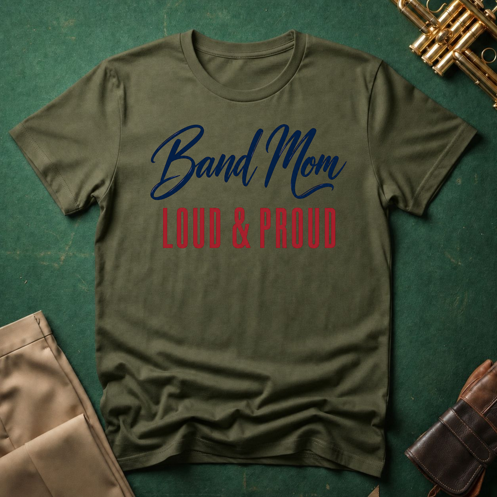 Band Mom Loud and Proud T-shirt